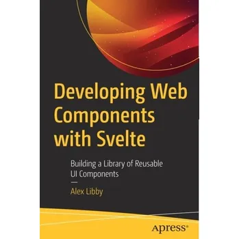 Technika Developing Web Components with Svelte - Libby, Alex