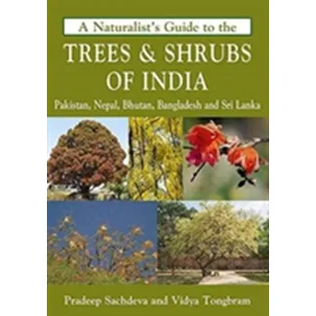 Příroda Naturalist's Guide to the Trees & Shrubs of India - Sachdeva, Pradeep
