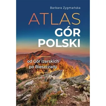 Encyklopedie Atlas gór Polski - Jacek Jaworski