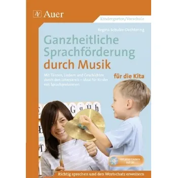 Předškolní výuka Ganzheitliche Sprachförderung durch Musik für die Kita, m. Audio-CD - Schulze-Oechtering, Regina