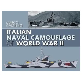 Italian Naval Camouflage of World War II - Ghiglino, Marco