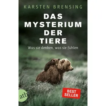 Příroda Das Mysterium der Tiere - Brensing, Karsten [DE] (2018, Brožovaná, Aufbau TB)