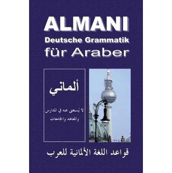 Německý jazyk Almani - Deutsche Grammatik für Araber - Al-Rawaschdeh, Khaled