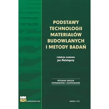 Podstawy technologii materiałów budowlanych... w.2 - red. Jan Ciećkiewicz
