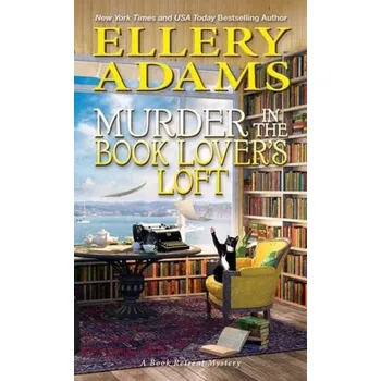 Murder in the Book Lover's Loft - Ellery Adams