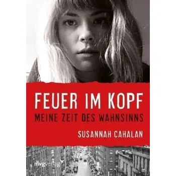 Literární biografie Feuer im Kopf - Cahalan, Susannah