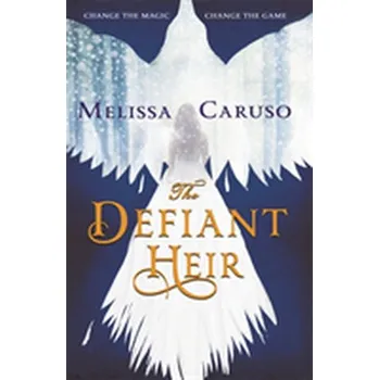 The Defiant Heir - Caruso, Melissa