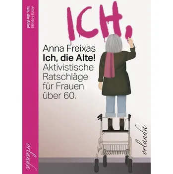 Ich, die Alte - Anna, Freixas