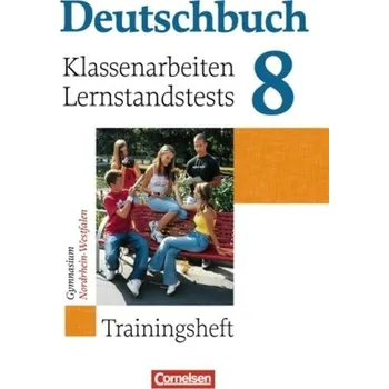 Cizí jazyk 8. Schuljahr, Trainingsheft für Klassenarbeiten und Lernstandstests, Nordrhein-Westfalen