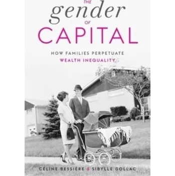 The Gender of Capital - Bessière, Céline