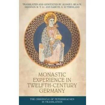 Monastic Experience in Twelfth-Century Germany [EN] (2022, Brožovaná / brožovaná, Manchester University Press)