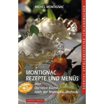 Montignac, Rezepte und Menüs - Michel Montignac