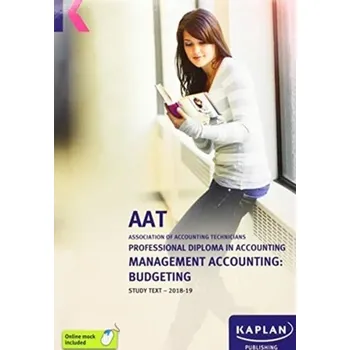MANAGEMENT ACCOUNTING:BUDGETING - STUDY TEXT - Kaplan Publishing