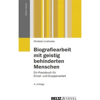 Biografiearbeit mit geistig behinderten Menschen - Lindmeier, Christian