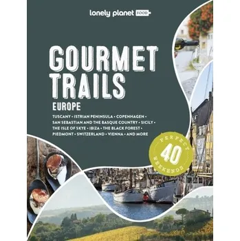 Lonely Planet Gourmet Trails of Europe - Good Food
