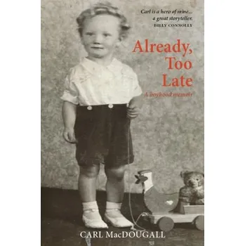 Literární biografie Already, Too Late - MacDougall, Carl