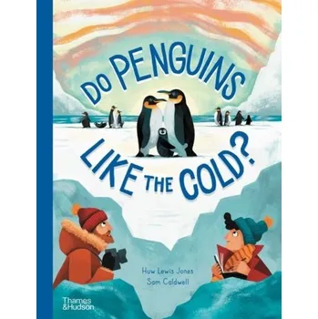Příroda Do Penguins Like the Cold? - Lewis-Jones, Huw