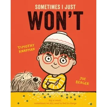 Sometimes I Just WON'T - Knapman, Timothy [EN] (2022, Taschenbuch, Pan Macmillan)