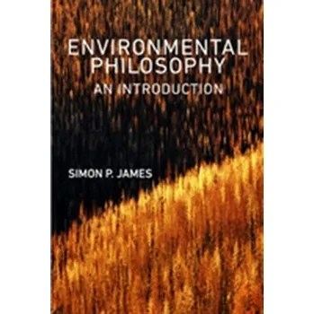 Environmental Philosophy - James, Simon