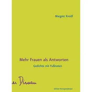 Mehr Frauen als Antworten - Kreidl, Margret