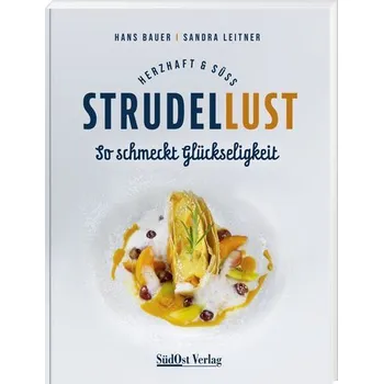 Strudellust herzhaft & süß - Bauer, Hans