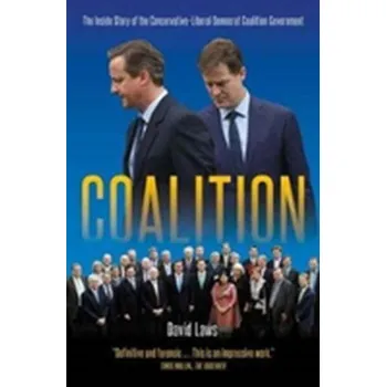 Literární biografie Coalition - Laws, David [EN] (2017, Brožovaná, Biteback Publishing)