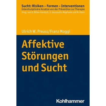 Affektive Störungen und Sucht - Preuss, Ulrich W.