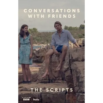 Conversations with Friends: The Scripts - Rooney, Sally