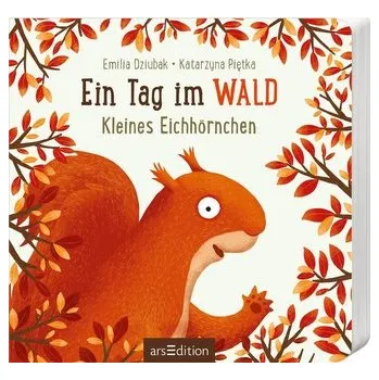 První čtění Ein Tag im Wald: Kleines Eichhörnchen - Dziubak, Emilia