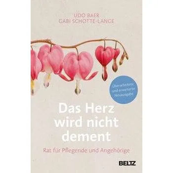 Das Herz wird nicht dement - Baer, Udo [DE] (2019, Brožovaná, Beltz GmbH, Julius)