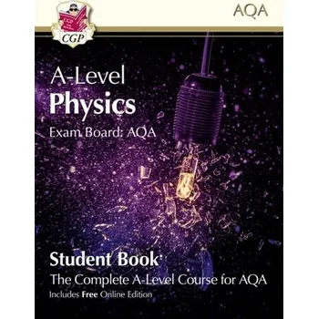 New A-Level Physics for AQA: Year 1 & 2 Student Book with Online Edition - CGP Books