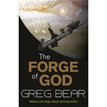 The Forge Of God - Greg Bear