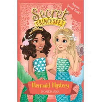 První čtění Secret Princesses: Mermaid Mystery - Rosie Banks