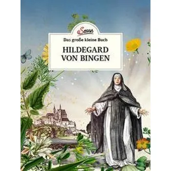 Das große kleine Buch: Hildegard von Bingen - Nedoma, Gabriela