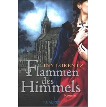 Flammen des Himmels - Iny Lorentz