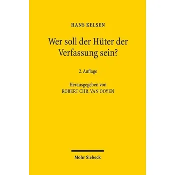 Wer soll der Hüter der Verfassung sein? - Kelsen, Hans