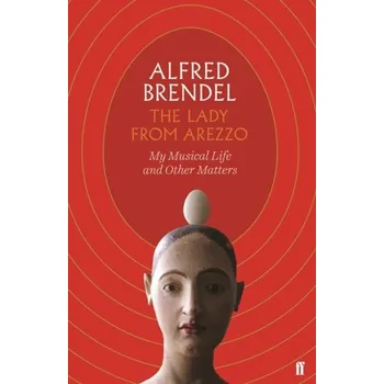 The Lady from Arezzo - Brendel Alfred