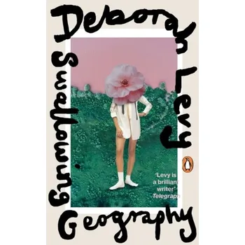 Beletrie pro dospělé Swallowing Geography - Levy, Deborah