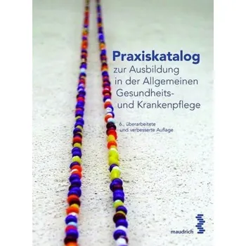 Praxiskatalog zur Ausbildung in der Allgemeinen Gesundheits- und Krankenpflege