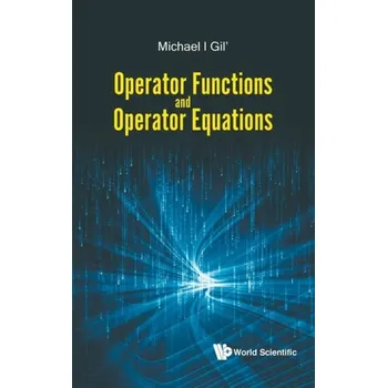 Matematika Operator Functions And Operator Equations - Gil, Michael