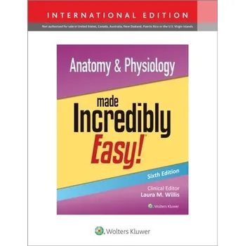 Encyklopedie Anatomy & Physiology Made Incredibly Easy! - LWW