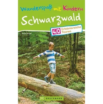 Cestování Wanderspaß mit Kindern - Schwarzwald - Bayer, Antje