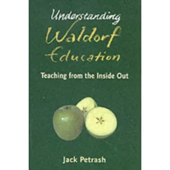 Understanding Waldorf Education - Petrash, Jack
