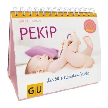 PEKiP: Die 50 schönsten Spiele - Anne Pulkkinen