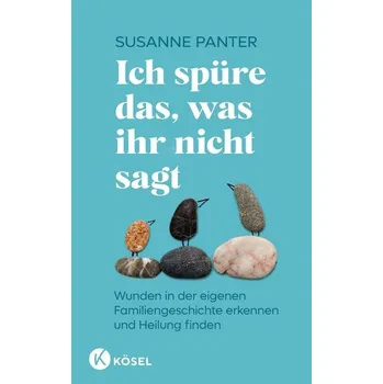 Osobní rozvoj Ich spüre das, was ihr nicht sagt - Panter, Susanne