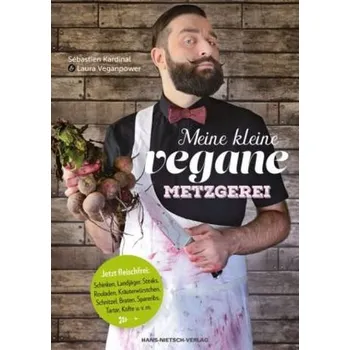 Meine kleine vegane Metzgerei - Kardinal, Sébastien