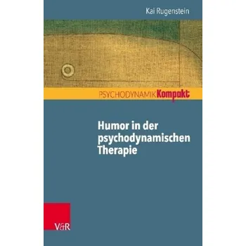 Humor in der psychodynamischen Therapie - Rugenstein, Kai