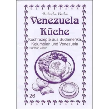 Venezuela Küche - Zeitun, Nariman