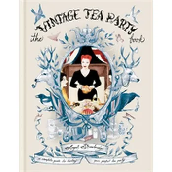The Vintage Tea Party Book - Adoree, Angel