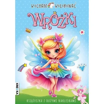 První čtění Wróżki. Kocham kolorować - opracowanie zbiorowe